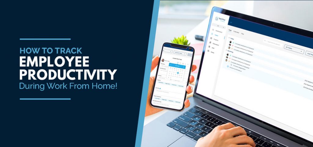 7 Effective Tips To Track Remote Employee Productivity