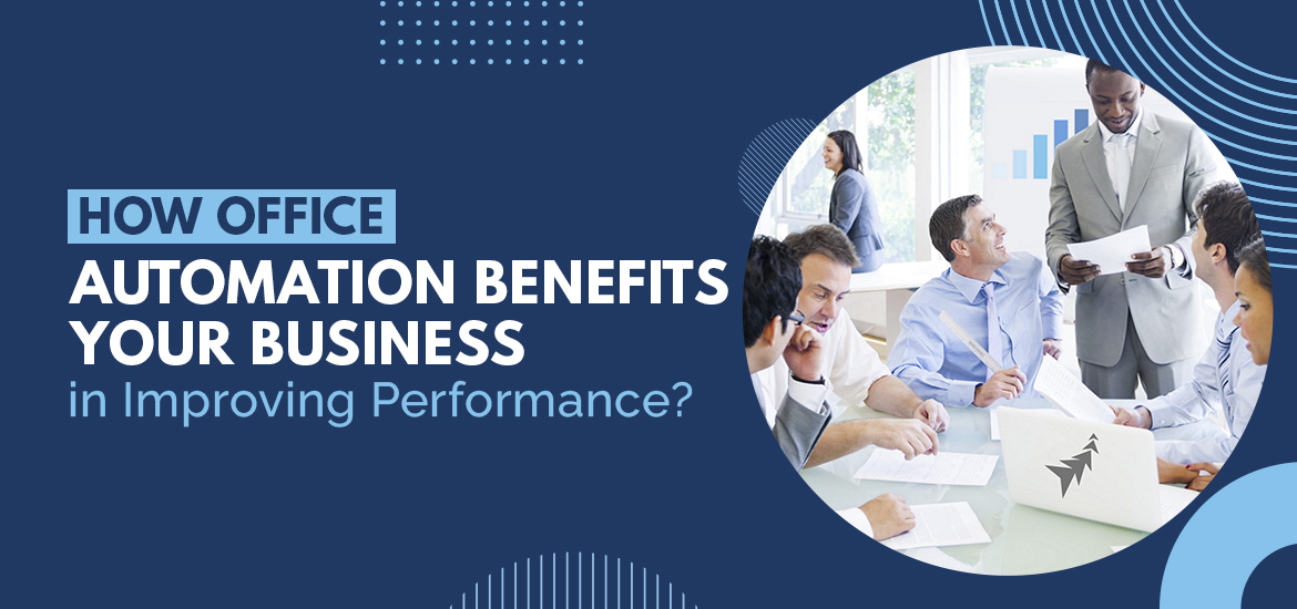 how office automation benefits your business in improving performance