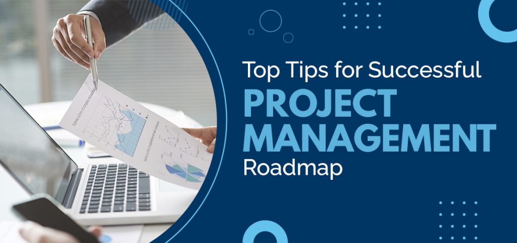 6 Proven Strategies For Successful Project Management Roadmap