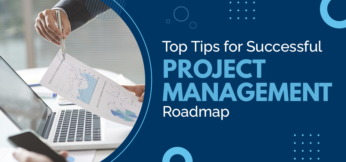 6 Proven Strategies For Successful Project Management Roadmap