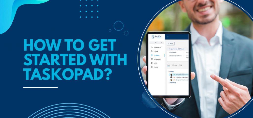 How to Get Started with TaskOPad?