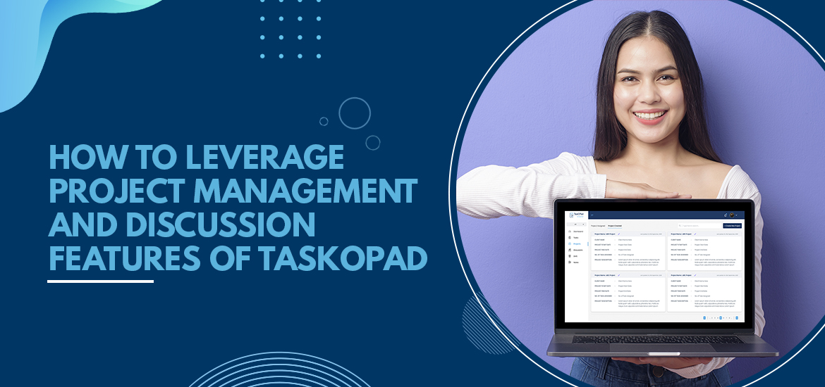 How to Leverage Project Management & Discussion Features of TaskOPad