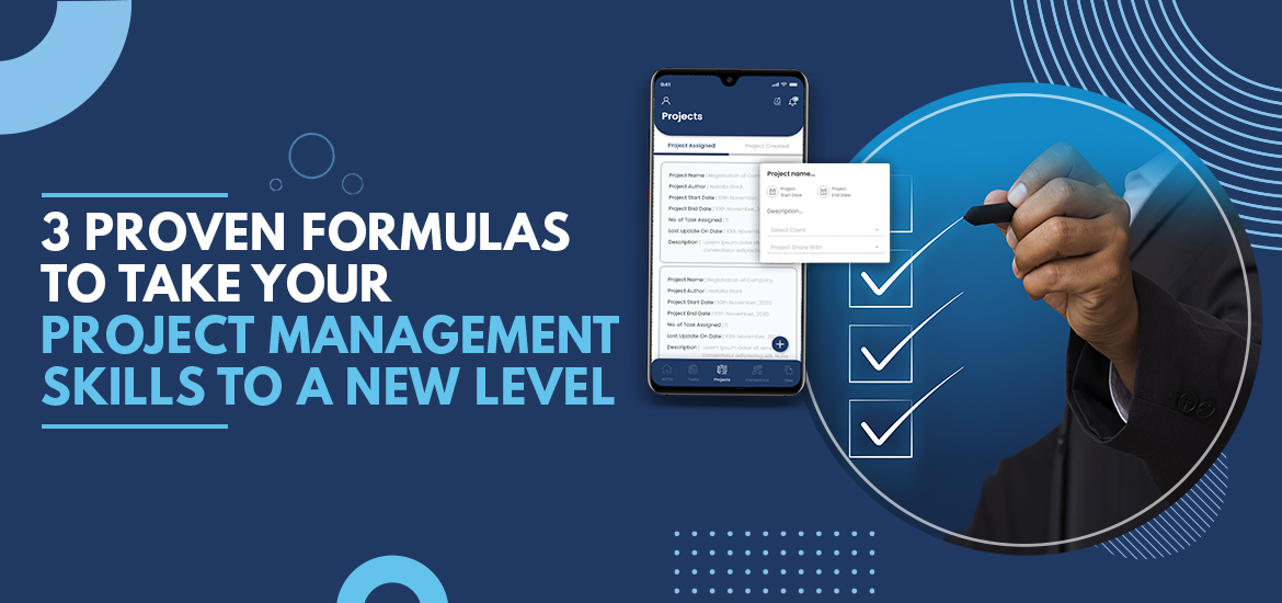3 Proven Formulas to Take Your Project Management Skills to A New Level