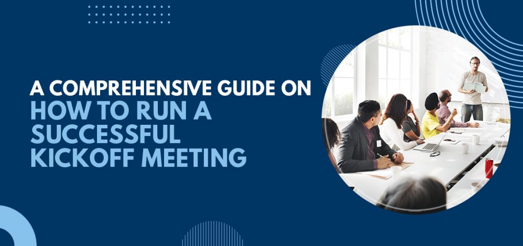 7 Essential Steps for Running a Successful Project Kickoff Meeting