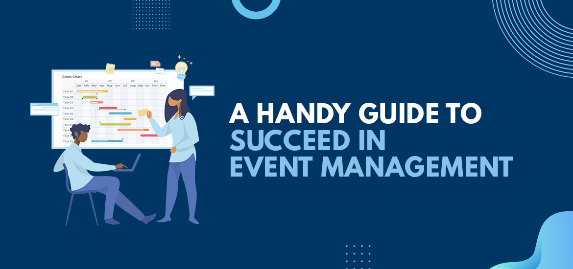 A Handy Guide to Succeed in Event Management