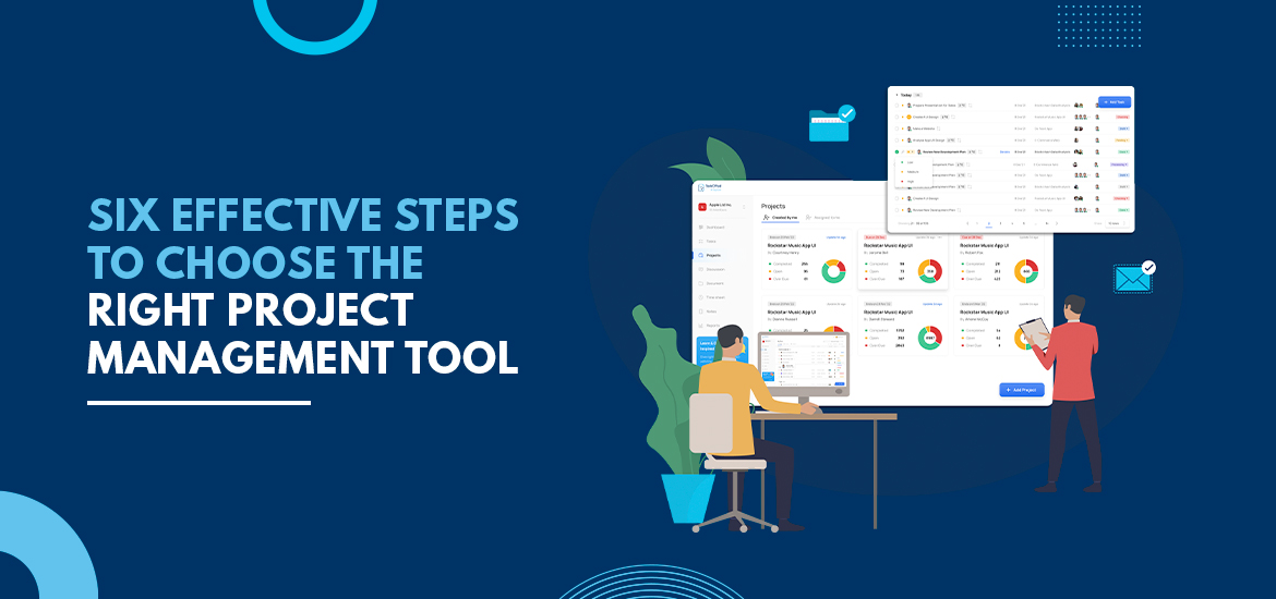 6 Effective Steps To Choose The Right Project Management Tool