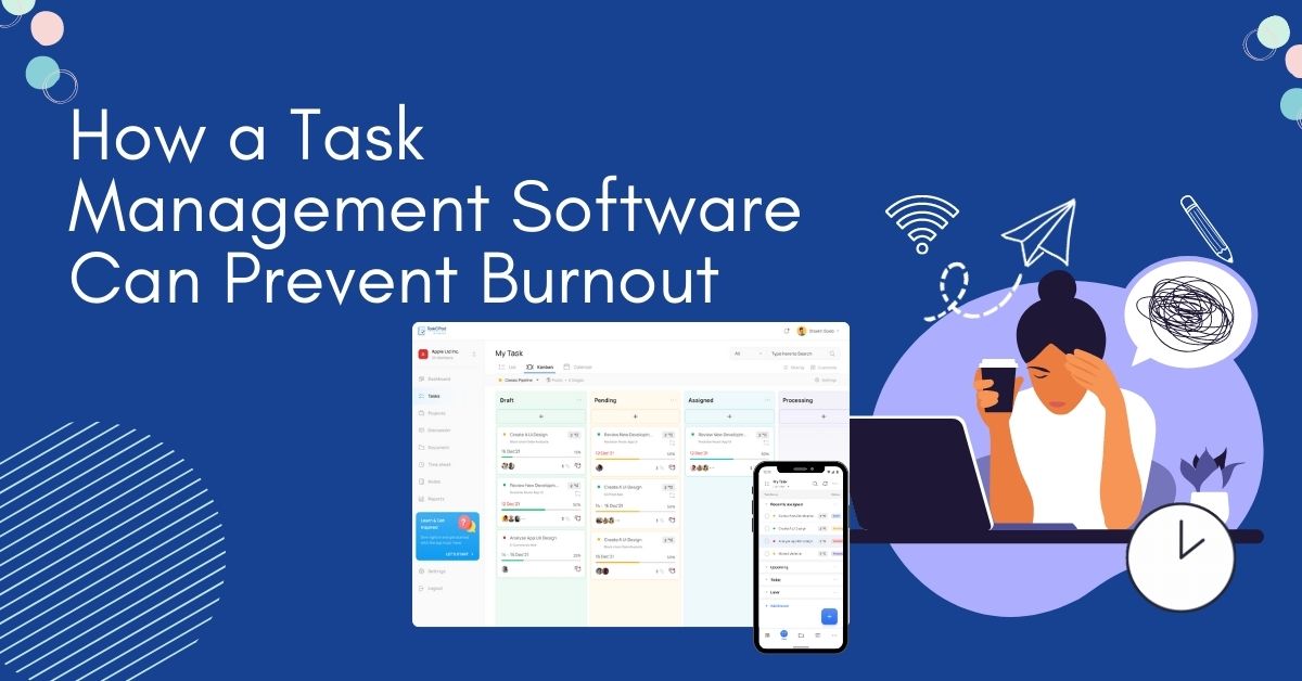 How a Task Management Software Can Prevent Burnout