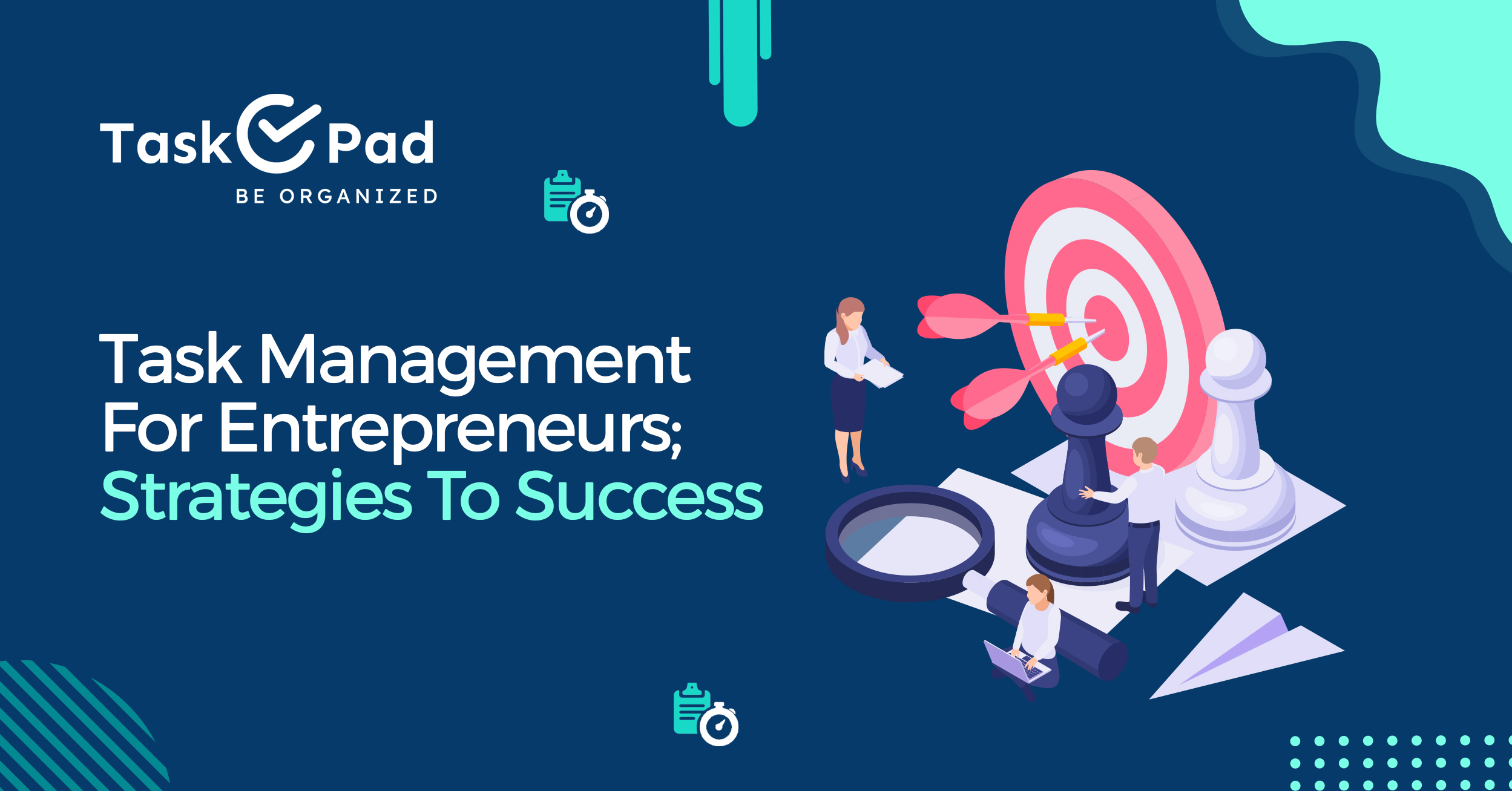Task Management for Entrepreneurs: Strategies for Success with Taskopad
