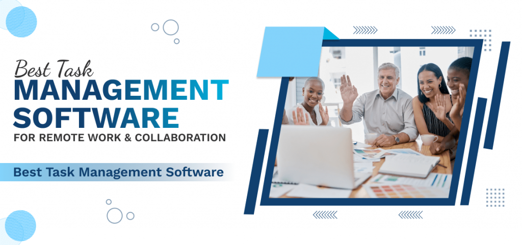 Best Task Management Software for Remote Work & Collaboration