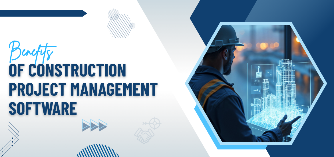 15 Benefits of Construction Project Management Software