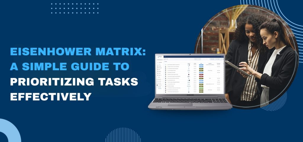 Eisenhower Matrix: A Simple Guide to Prioritizing Tasks Effectively