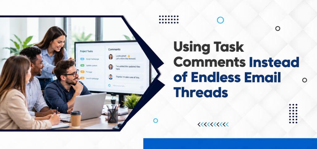 Using Task Comments Instead of Endless Email Threads